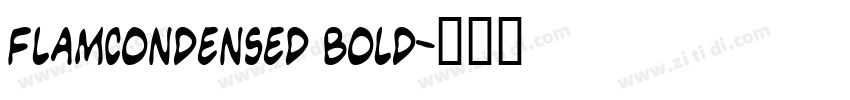 FlamCondensed Bold字体转换
